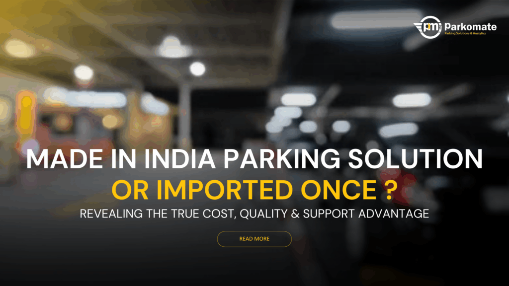 Side-by-side comparison of Made-in-India vs. imported parking sensors based on cost, support, integration, and durability.